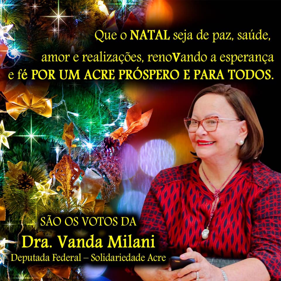 Deputada Vanda Milani envia mensagem de Natal a amigos e eleitores