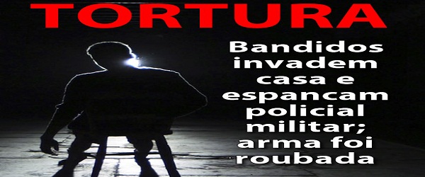 Bandidos invadem casa na capital, espancam policial militar e roubam arma